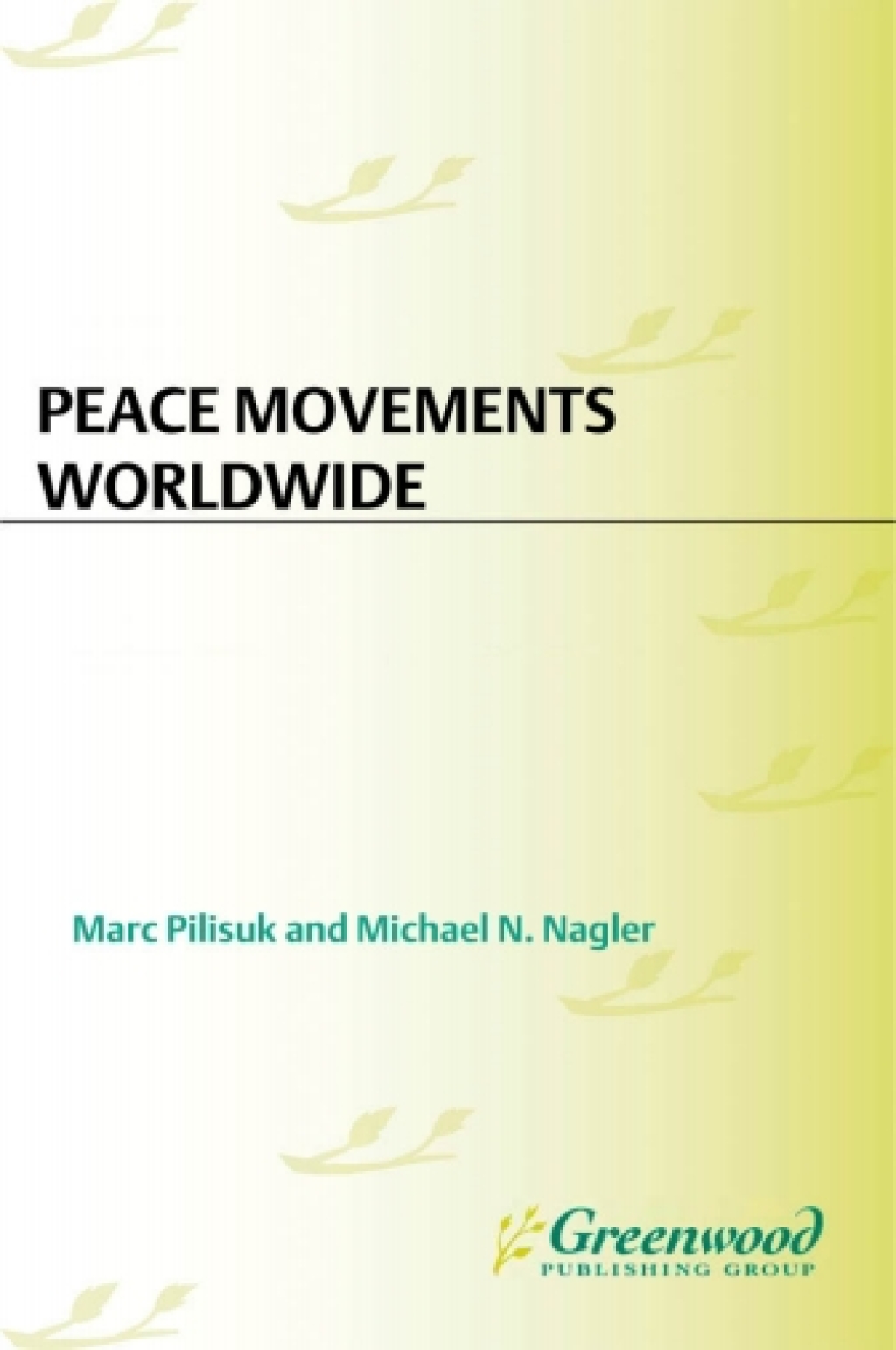Peace Movements Worldwide [3 volumes] [3 volumes] 1st Edition â€“ PDF/EPUB Version Downloadable